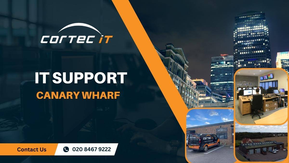IT support in Canary Wharf from Cortec IT