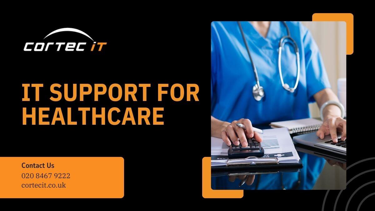 IT Support for Healthcare