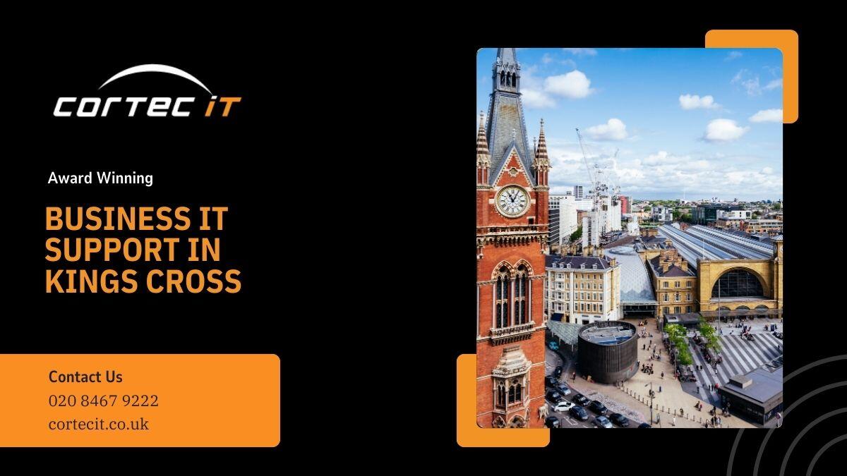 IT support in Kings Cross from Cortec IT