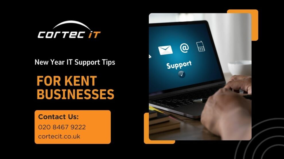 New Year IT Support Tips for Kent Businesses